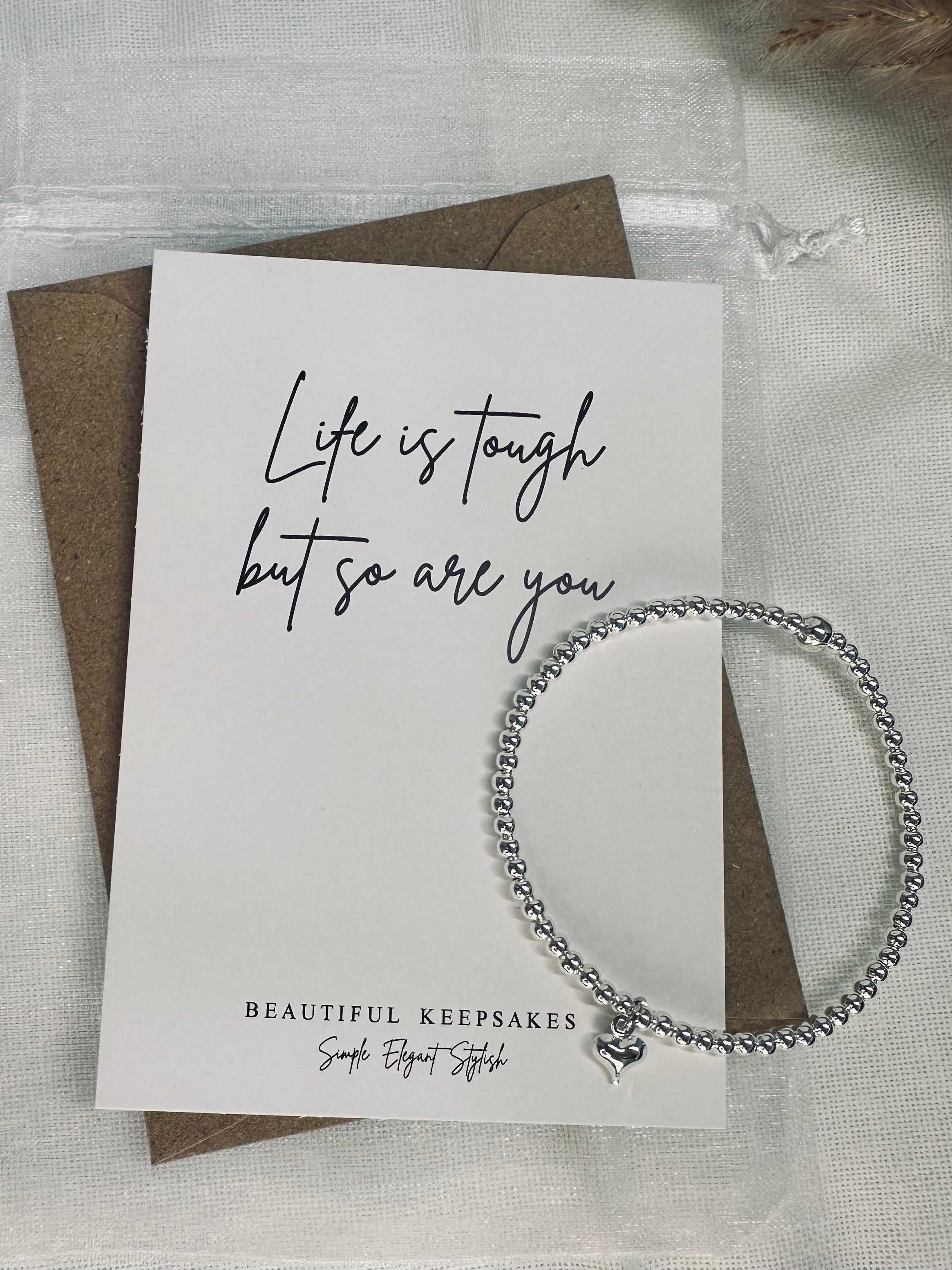 Life is Tough But So Are You - Beautiful Keepsakes